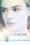 And.While.We.Were.Here.2012.LIMITED.720p.BRRip.x264-Fastbet99