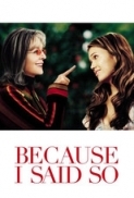 Because.I.Said.So[2007]DvDrip[Eng]-aXXo