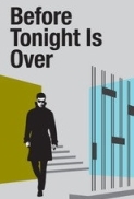 Before.Tonight.Is.Over.1966.1080p.BluRay.x264-BiPOLAR