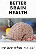 Better.Brain.Health.We.Are.What.We.Eat.2019.1080p.AMZN.WEB-DL.DDP2.0.H.264-Kitsune