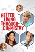 Better Living Through Chemistry 2014 BluRay 720p DTS x264-CHD