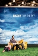 Bigger.Than.the.Sky.2005.1080p.AMZN.WEB-DL.DDP5.1.H.264-pawel2006