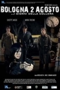 Bologna due agosto  I giorni della collera (2014) DVDRip AAC ITA - Bifra