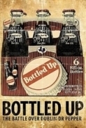 Bottled.Up.The.Battle.Over.Dublin.Dr.Pepper.2013.1080p.AMZN.WEB-DL.DDP2.0.H.264-TEPES