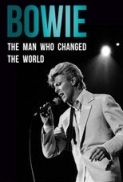 Bowie.The.Man.Who.Changed.the.World.2016.1080p.AMZN.WEBRip.DDP2.0.x264-MRCS