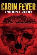 Cabin Fever 3 Patient Zero (2014) BluRay 720p BRRip 575MB - Mughal125