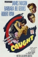 Caught.1949.720p.BluRay.x264-SiNNERS