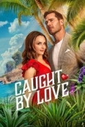 Caught by Love.2026.1080p.WEB-DL.AAC.x264-TomasMular