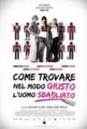 Come trovare nel modo giusto l\'uomo sbagliato.2011.iTALiAN.AC3.DVDRip.XviD-BLW