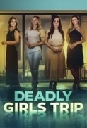 Deadly Girls Trip.2025.1080p.WEB-DL.AAC.x264-signtech24