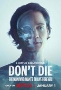 Dont.Die.The.Man.Who.Wants.to.Live.Forever.2025.1080p.WEBRip.10Bit.DDP5.1.x265-Asiimov