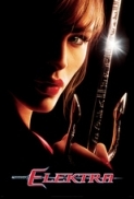 Elektra (2005) 720p h264 Ac3 5.1 Ita Eng Sub Ita Eng-MIRCrew