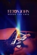 Elton John Never Too Late 2024 1080p DSNP WEB-DL DDP5 1 H 264-FLUX