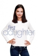 First Daughter 2004 Hallmark 720p[GoofySpyLORD]