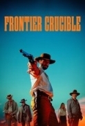 Frontier Crucible.2025.1080p.WEB-DL.AAC.x264-skyflickz