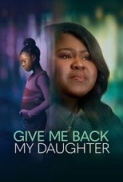 Give Me Back My Daughter.2025.1080p.WEB-DL.AAC.x264-signtech24