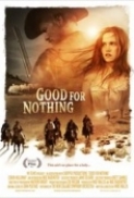 GOOD FOR NOTHING.2011.DVDRIP-miRaGe