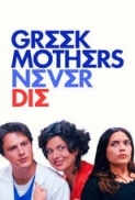 Greek Mothers Never Die.2025.1080p.WEB-DL.AAC.x264-signtech24