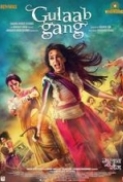 GULAAB GANG (2014) 480p DVDRip X264 AAC 5.1 ESUBs [CHAUDHARY]
