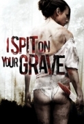 I Spit On Your Grave 2010 Unrated 720p BRRip x264-HDLiTE