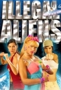 Illegal Aliens 2007 DVDRip AAC5.1 x264
