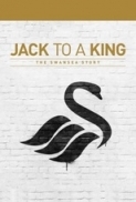Jack To A King The Swansea Story 2014 DVDRip x264-RedBlade