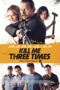 Kill Me Three Times(2014)720p HQ AC3 DD5.1(Exter Eng NedSubs)TBS