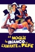La moglie in bianco...l'amante al pepe (1981) DVDRip 480p x264 AAC ITA - Bifra