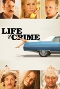 Life Of Crime 2013 Incl Directors Commentary DVDRip x264-NoRBiT
