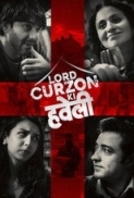 Lord Curzon Ki Haveli (2023) 720p 10bit DS4K JHS WEBRip x265 HEVC Hindi DDP 5.1 ESub - Immortal