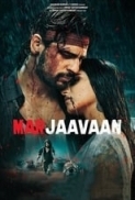 Marjaavaan (2019) Hindi 720p HDRip x264 DD5.1 ESub
