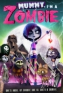 Mummy.Im.A.Zombie.2014.DVDRip.X264.AC3