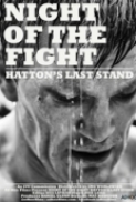 Night Of The Fight Hattons Last Stand 2013 DVDRip x264-RedBlade