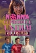 Nonna ci produce un film (2023) 1080p x264 ita ac3 sub eng - MIRCrew