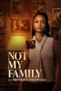 Not My Family The Monique Smith Story.2025.1080p.WEB-DL.AAC.x264-signtech24