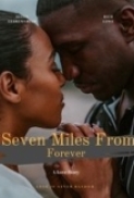 Seven Miles From Forever.2025..720p.WEBRIP.AAC.x264-skyflickz