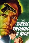 The.Devil.Thumbs.a.Ride.1947.(Lawrence Tierney-Film Noir).720p.x264-Classics
