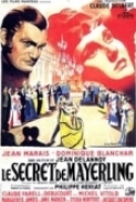 Le secret de Mayerling (1949) [DVDrip] Jean Delannoy, Jean Marais, Dominique Blanchar, Claude Farell, Jean Debucourt