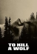 To Kill a Wolf.2024.1080p.WEB-DL.AAC.x264-skyflickz