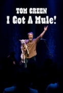 Tom Green I Got A Mule 2025 1080p WEB H264-AccomplishedYak