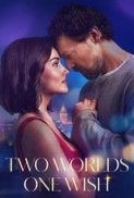 Two Worlds One Wish.2025.1080p.WEB-DL.AAC.x264-signtech24