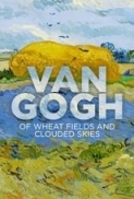 Van.Gogh.Of.Wheat.Fields.and.Clouded.Skies.2018.1080p.WEBRip.x264-R4RBG[TGx]