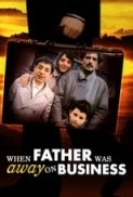 When.Father.Was.Away.on.Business.1985.(Drama).720p.x264-Classics