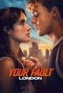 Your.Fault.London.2026.1080p.WEBRip.10Bit.DDP5.1.x265-NeoNoir